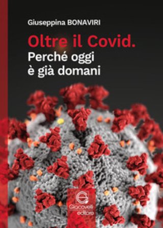 Oltre il Covid. Perché oggi è già domani Giuseppina Bonaviri