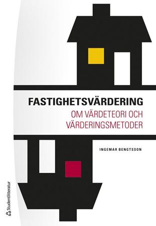 Fastighetsvärdering - Om värdeteori och värderingsmetoder
