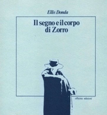Il segno e il corpo di Zorro Ellis Donda