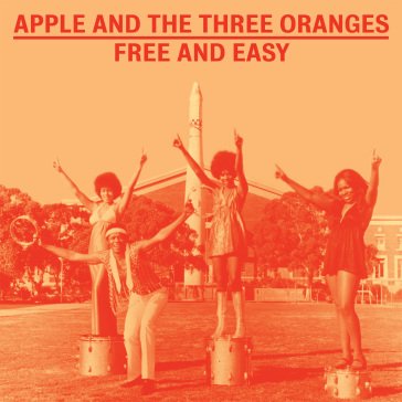Free and easy: the complete works 1970-1 APPLE AND THE THREE