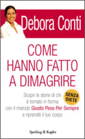 Come hanno fatto a dimagrire Debora Conti