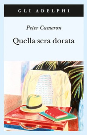 Quella sera dorata Peter Cameron