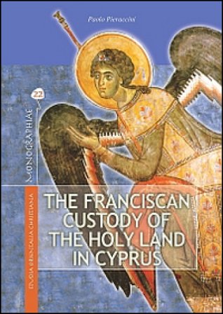 The franciscan custody of the holy land in Cyprus. Its educational, pastoral and charitable work and support for the Maronite community Paolo 