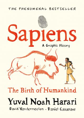 Sapiens A Graphic History Volume 1 - Bok av Yuval Noah Harari - Inbunden