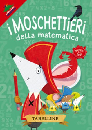 Tabelline. I moschettieri della matematica Jonny Leighton