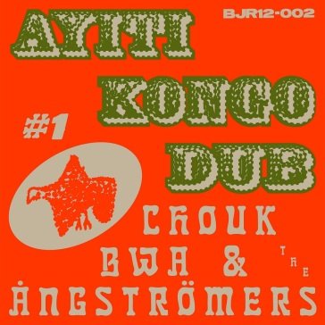 Ayiti kongo dub #1 CHOUK BWA & THE ANGS