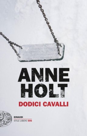 Dodici cavalli Anne Holt