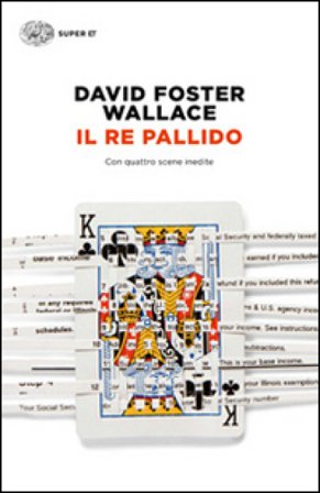 Il re pallido David Foster Wallace