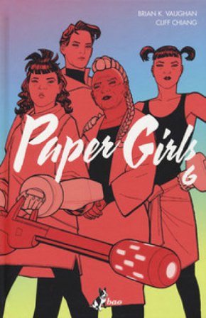 Paper girls. Vol. 6 Brian K. Vaughan