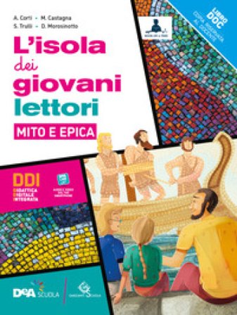 L'isola dei giovani lettori. Con L'isola dei giovani scrittori, L'isola dei giovani lettori e Mito e epica. Per la Scuola media. Con e-book. Con 