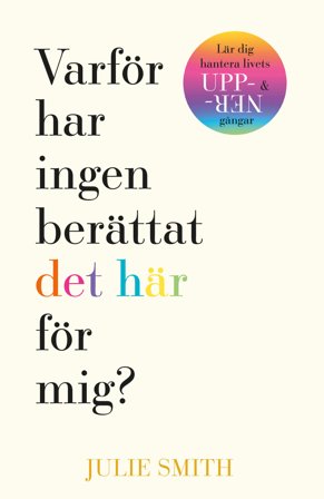 Varför har ingen berättat det här för mig? (mjukband), ISBN: 9789180380652