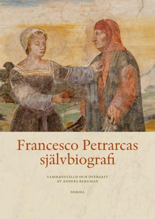 Francesco Petrarcas självbiografi - Bok - Inbunden