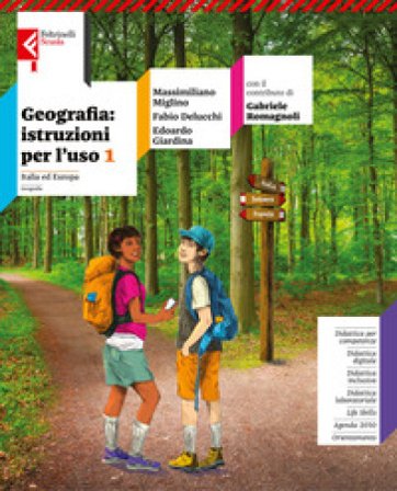 Geografia: istruzioni per l'uso . Con L'Italia e le sue regioni e Atlante inclusivo. Per la Scuola media. Con e-book. Con espansione online. Vol. 1: 