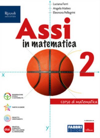 Assi in matematica. Con Quaderno per gli esercizi. Per la Scuola media. Con e-book. Con espansione online. Vol. 2 Luciana Ferri