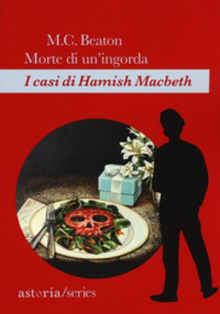 Morte di un'ingorda. I casi di Hamish Macbeth M. C. Beaton