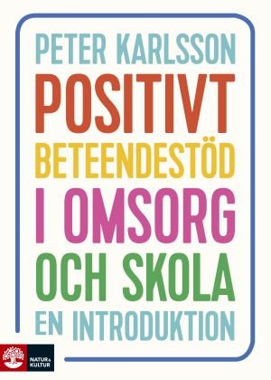 Positivt beteendestöd i omsorg och skola