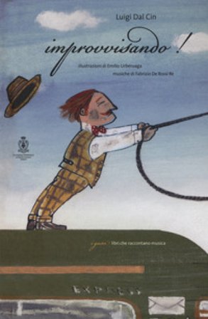 Improvvisando! Una principessa, un lupo e una vecchina. Con CD-Audio Luigi Dal Cin