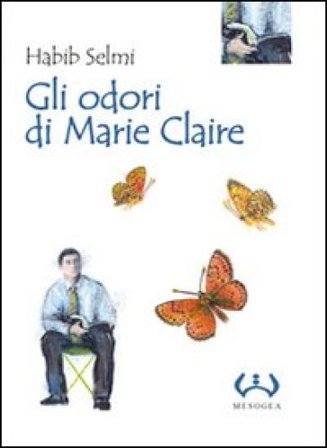 Gli odori di Marie Claire Habib Selmi