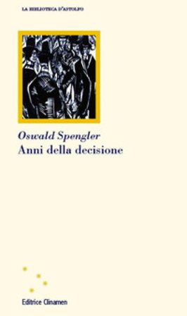 Anni della decisione Oswald Spengler