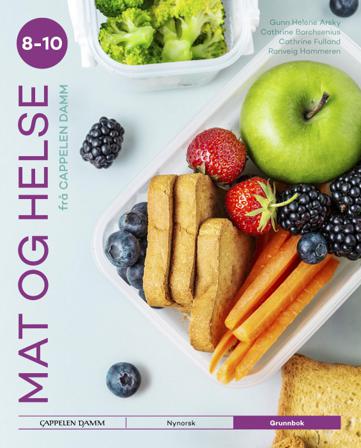Mat og helse 8-10 frå Cappelen Damm - Bok av Gunn Helene Arsky, Cathrine Borchsenius, m.fl. - Hardback