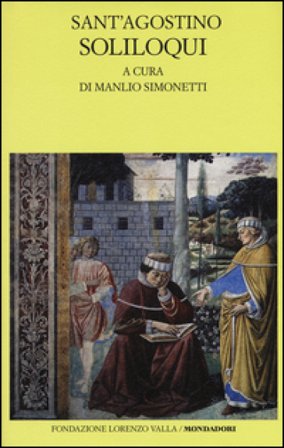Soliloqui. Testo latino a fronte Agostino (Sant')