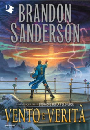 Vento e verità. Cronache della Folgoluce. Vol. 5 Brandon Sanderson