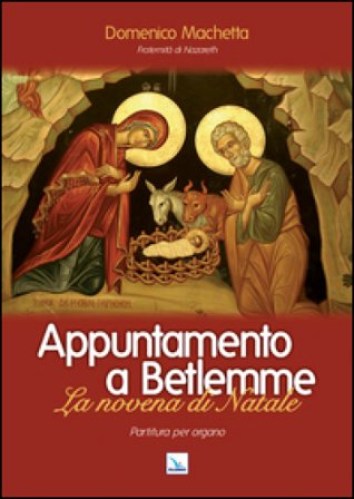 Appuntamento a Betlemme. Partitura. La novena di Natale Domenico Machetta