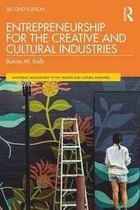 Entrepreneurship for the Creative and Cultural Industries, ISBN: 9780367419738