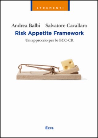 Risk appetite framework. Un approccio per le BCC-CR Andrea Balbi