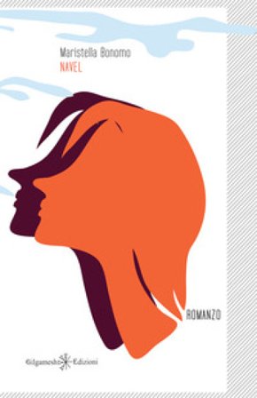Navel. Con Libro in brossura Maristella Bonomo