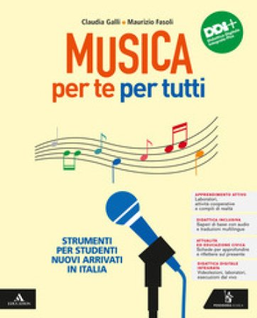 Musica per te per tutti. Strumenti per studenti NAI. Per la Scuola media. Con e-book. Con espansione online Claudia Galli