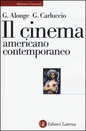 Il cinema americano contemporaneo Giaime Alonge