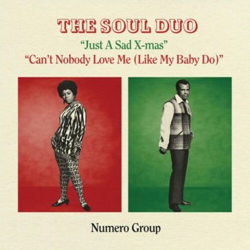 Just a sad xmas b/w can t nobody love me Soul Duo