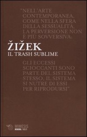 Il trash sublime Žižek Slavoj