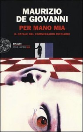 Per mano mia. Il Natale del commissario Ricciardi Maurizio de Giovanni