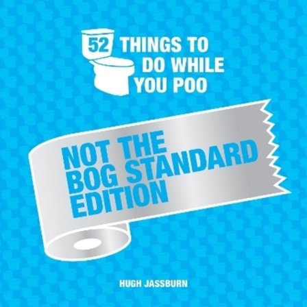 52 Things to Do While You Poo: Not the 9781787835757