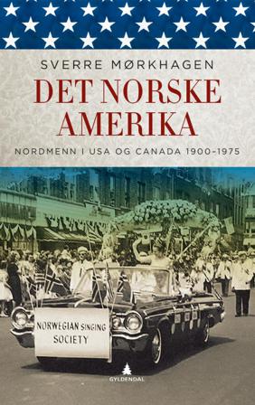 Det norske Amerika - Bok av Sverre Mørkhagen - Pocket