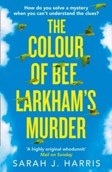 The Colour of Bee Larkhams Murder - Bok av Sarah J. Harris - Pocket