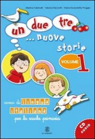 Un, due, tre... nuove storie. Corso di lingua italiana per la scuola primaria. Con CD Audio. Vol. 1: Qual è il tuo numero di telefono? Marina 
