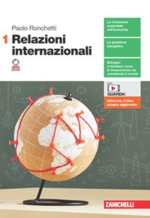 Relazioni internazionali. Per le Scuole superiori. Con Contenuto digitale (fornito elettronicamente). Vol. 1 Paolo Ronchetti