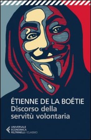 Discorso della servitù volontaria Etienne de La Boetie