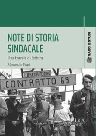 Note di storia sindacale. Una traccia di lettura Alessandro Volpi