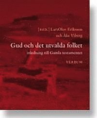 Gud och det utvalda folket : inledning till Gamla Testamentet, ISBN: 9789152630778