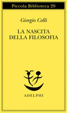 La nascita della filosofia Giorgio Colli
