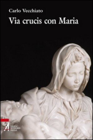 Via crucis con Maria Carlo Vecchiato