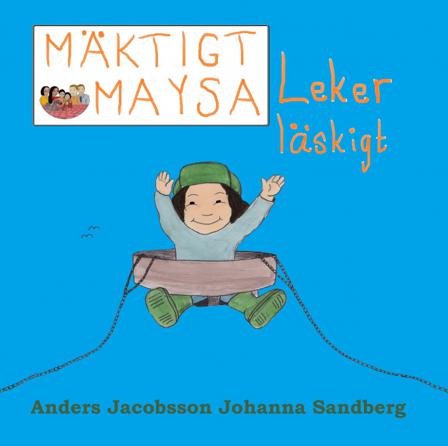 Mäktigt Maysa-Leker Läskigt - Bok av Anders Jacobsson - Inbunden