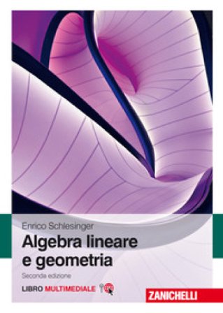 Algebra lineare e geometria. Con e-book Enrico Schlesinger
