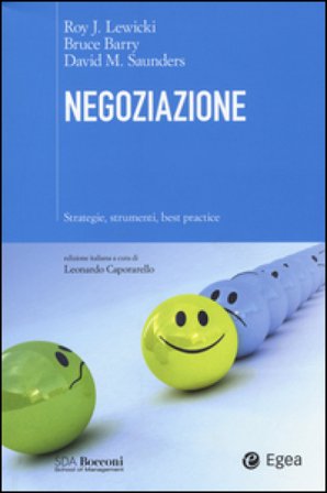 Negoziazione. Strategie, strumenti, best practice Roy Lewicki
