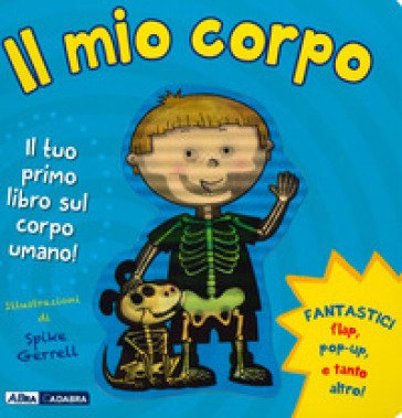 Il mio corpo. Ediz. a colori Spike Gerrell