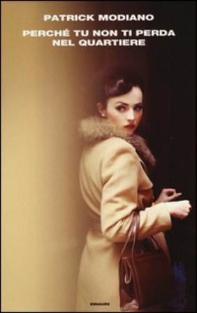 Perché tu non ti perda nel quartiere Patrick Modiano
